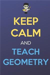 Keep Calm And Teach Geometry