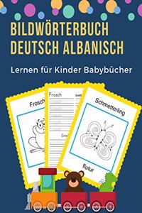 Bildwörterbuch Deutsch Albanisch Lernen für Kinder Babybücher