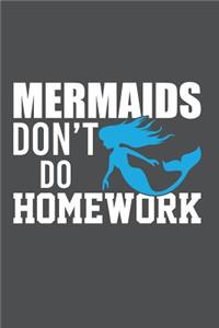Mermaids Don't Do Homework