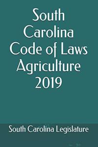 South Carolina Code of Laws Agriculture 2019