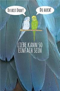 Du bist doof! Du auch! Liebe kann so einfach sein
