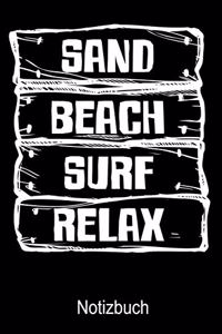 SAND BEACH SURF RELAX Notizbuch: Notizbuch A5 dot grid 120 Seiten, Notizheft / Tagebuch / Reise Journal, perfektes Geschenk für Surfer