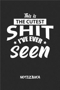 This Is The Cutest Shit I've Ever Seen NOTIZBUCH