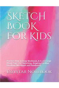 SKETCH BOOK For Kids