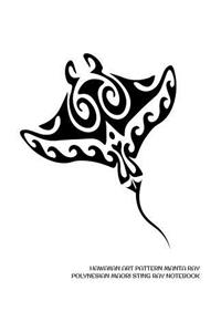 Hawaiian Art Pattern Manta Ray Polynesian Maori Sting Ray Notebook