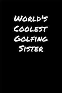 World's Coolest Golfing Sister