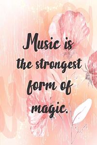 Music Is The Strongest Form Of Magic