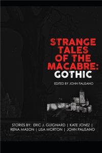 Strange Tales of the Macabre Gothic