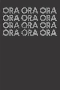 Ora Ora Ora Notebook Journal
