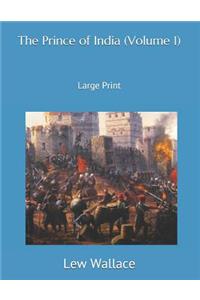 The Prince of India (Volume 1)