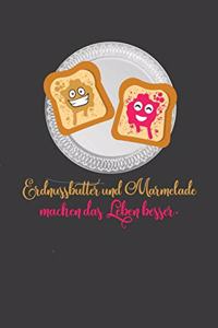 Erdnussbutter und Marmelade machen das Leben besser