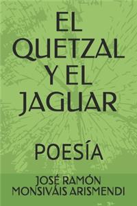 El Quetzal Y El Jaguar