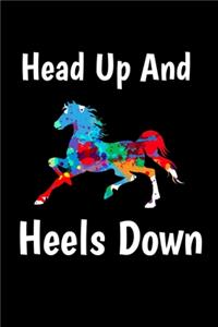Head Up And Heels Down
