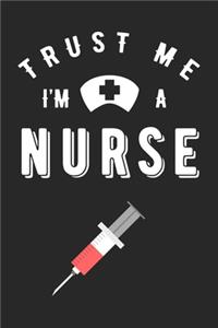 Trust Me I'm a Nurse