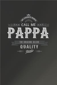My Favorite People Call Me Pappa The Original Blend Quality Classic