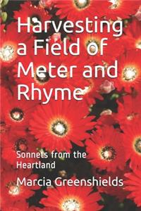 Harvesting a Field of Meter and Rhyme
