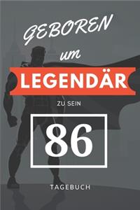 Geboren um LEGENDÄR zu sein 86 TAGEBUCH