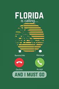 Florida Is Calling And I Must Go