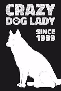 Crazy Dog Lady Since 1939