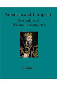 American and European Descendants of William the Conqueror - Volume 1