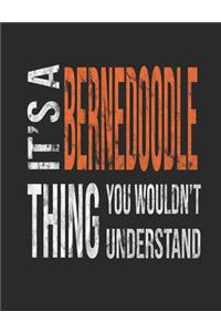 It's a Bernedoodle Thing You Wouldn't Understand