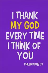 I Thank My God Every Time I Think of You - Philippians 3