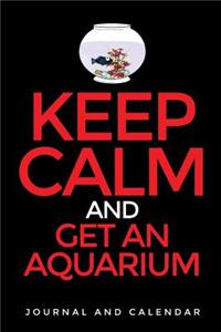 Keep Calm and Get an Aquarium