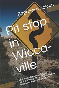 Pit Stop in Wicca-Ville