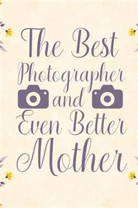 The best Photographer and even better mother