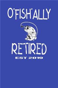 O'Fish'Ally Retired Est 2019