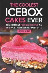 Coolest Icebox Cakes Ever