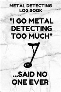 Metal Detecting Log Book