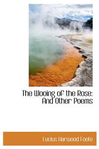 The Wooing of the Rose