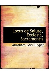 Locus de Salute, Ecclesia, Sacramentis