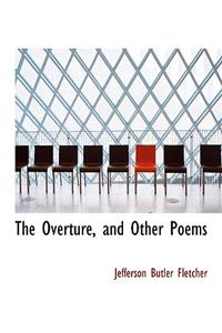 The Overture, and Other Poems