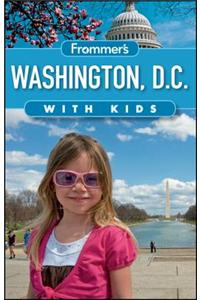 Frommer's Washington D.C. with Kids