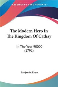 Modern Hero In The Kingdom Of Cathay