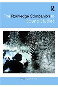 The Routledge Companion to Sound Studies