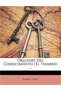 Origenes del Conocimiento (El Hambre) ...