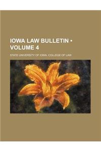 Iowa Law Bulletin (Volume 4)