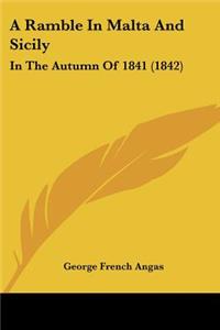 Ramble In Malta And Sicily: In The Autumn Of 1841 (1842)