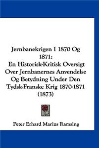 Jernbanekrigen I 1870 Og 1871