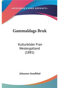 Gammaldags Bruk