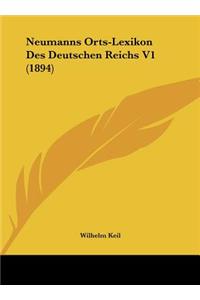 Neumanns Orts-Lexikon Des Deutschen Reichs V1 (1894)