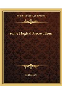 Some Magical Prosecutions