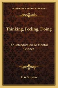 Thinking, Feeling, Doing