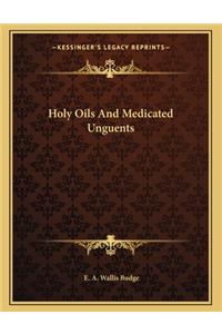 Holy Oils And Medicated Unguents