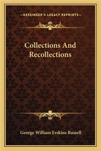 Collections and Recollections