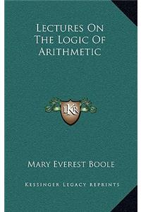 Lectures on the Logic of Arithmetic