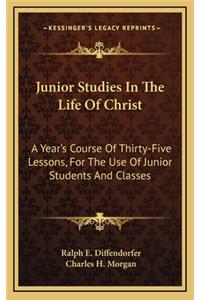 Junior Studies in the Life of Christ